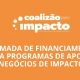 Coalizão anuncia programas de apoio a negócios de impacto selecionados na primeira chamada de Financiamento de 2023; Veja lista